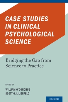 Hardcover Case Studies in Clinical Psychological Science: Bridging the Gap from Science to Practice Book