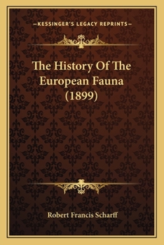 Paperback The History Of The European Fauna (1899) Book