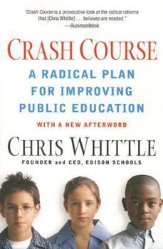 Paperback Crash Course: A Radical Plan for Improving Public Education Book