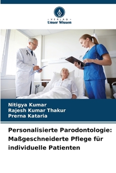 Personalisierte Parodontologie: Maßgeschneiderte Pflege für individuelle Patienten (German Edition)