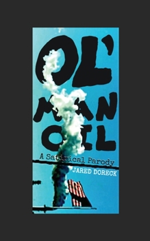 Paperback Ol' Man Oil: A Satirical Parody Book