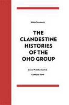 The Clandestine Histories of the OHO Group: A Cold War Era Transgressive and Subversive Artistic Practice. Transgression, Sexuality, and Politics in ... Group and the Movement OHO-katalog 1965-1971