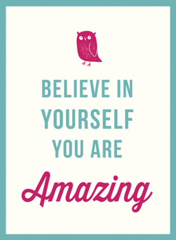 Hardcover Believe in Yourself: You Are Amazing Book