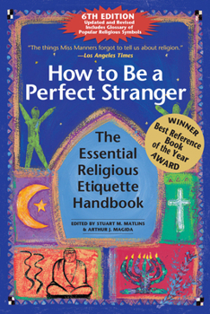 Hardcover How to Be a Perfect Stranger (6th Edition): The Essential Religious Etiquette Handbook Book