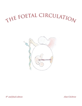 Paperback The Foetal Circulation: 6Th and Final Edition Book