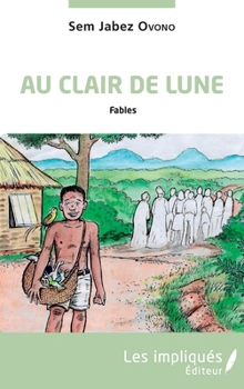 Paperback Au clair de lune: Fables [French] Book