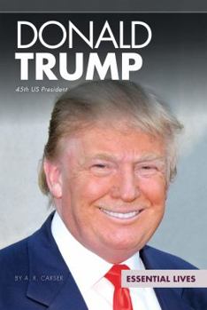 Donald Trump: 45th Us President - Book  of the Essential Lives