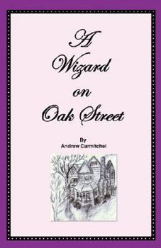 Paperback A Wizard on Oak Street Book