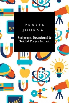 Paperback Prayer Journal, Scripture, Devotional & Guided Prayer Journal: Physics Atom Idea design, Prayer Journal Gift, 6x9, Soft Cover, Matte Finish Book
