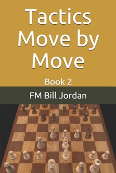 Paperback Tactics Move by Move: Book 2 Book