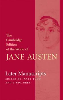 Later Manuscripts: Lady Susan, the Watsons, Sanditon And Other Writings