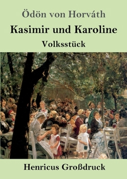 Paperback Kasimir und Karoline (Großdruck): Volksstück [German] Book