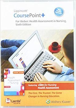 Lippincott CoursePoint+ 4. 0 for Weber's Health Assessment in Nursing