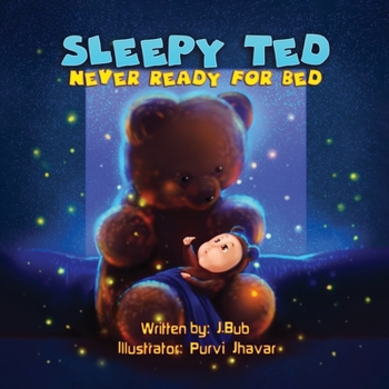 Paperback Sleepy Ted: Never Ready for Bed Book
