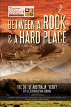 Paperback Between a Rock and a Hard Place: The Out of Australia Theory Book
