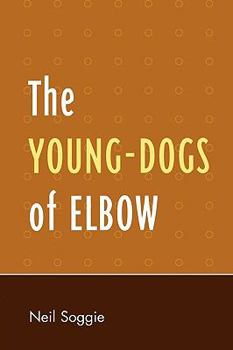 Paperback Young-Dogs of Elbow Book
