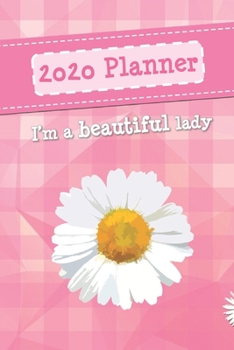 Paperback 2020 Planner I'm a beautiful lady: 12 Months Calendar Planner with blank pages notes for lady in Pink Theme (6x9") Full Color Book