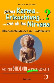 Paperback Was der Buddha wirklich gesagt hat: Band 3 (Was Karma, Nirvana, Erleuchtung und andere Ausdrücke tatsächlich bedeuten) [German] Book