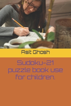 Sudoku-21 puzzle book use for children.
