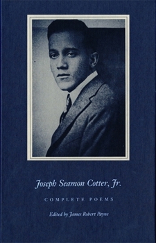 Hardcover Joseph Seamon Cotter Jr.: Complete Poems Book