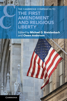 Hardcover The Cambridge Companion to the First Amendment and Religious Liberty Book