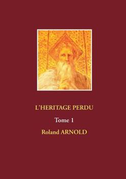 Paperback L'Heritage Perdu: Tome 1 [French] Book