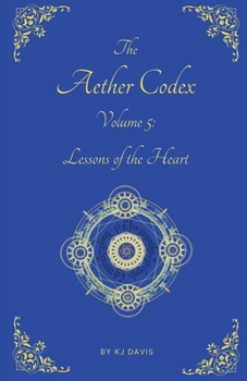 Paperback Aether Codex Volume 5: Lessons of the Heart [Large Print] Book
