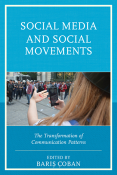 Paperback Social Media and Social Movements: The Transformation of Communication Patterns Book