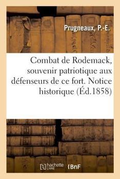 Paperback Combat de Rodemack, Souvenir Patriotique Aux Défenseurs de CE Fort. Notice Historique [French] Book