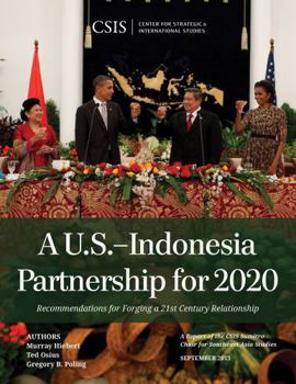 Paperback A U.S.-Indonesia Partnership for 2020: Recommendations for Forging a 21st Century Relationship Book