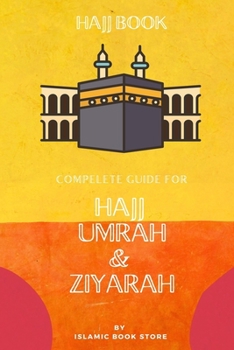 Paperback Hajj Book: Complete Guide for Hajj Umrah & Ziyarah [ Pocket Size ] Book
