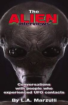 Mass Market Paperback The Alien Interviews: Conversations with People Who Experienced UFO Contacts Book