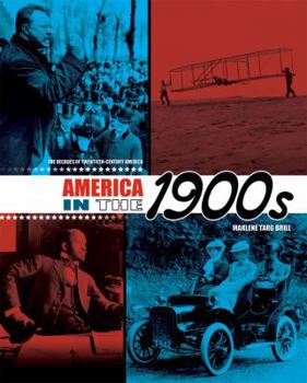 America in the 1900s - Book #1 of the Decades of Twentieth-Century America