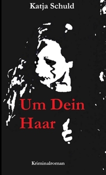 Paperback Um Dein Haar [German] Book