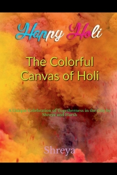 Paperback The Colorful Canvas of Holi Book