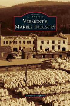 Hardcover Vermont's Marble Industry Book