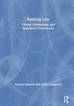 Hardcover Banking Law: Private Transactions and Regulatory Frameworks Book