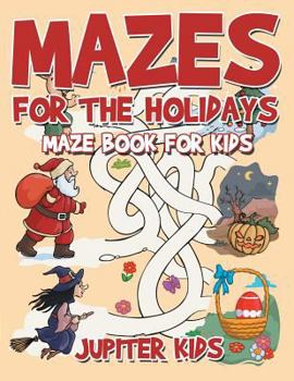 Paperback Mazes for the Holidays: Maze Books for Kids Book