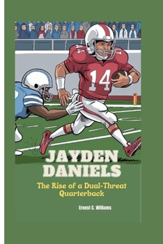 JAYDEN DANIELS: The Rise of a Dual-Threat Quarterback