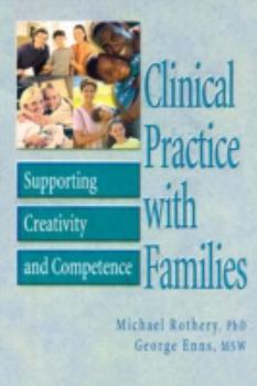 Paperback Clinical Practice with Families: Supporting Creativity and Competence Book