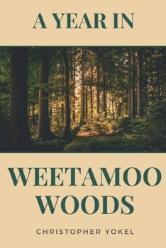 Paperback A Year in Weetamoo Woods Book