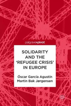 Solidarity and the 'Refugee Crisis' in Europe