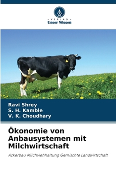 Paperback Ökonomie von Anbausystemen mit Milchwirtschaft [German] Book