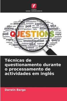 Paperback Técnicas de questionamento durante o processamento de actividades em inglês [Portuguese] Book