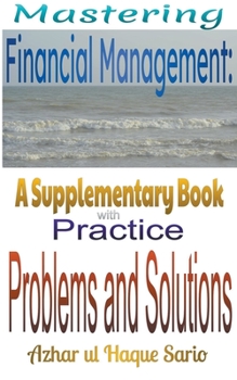 Paperback Mastering Financial Management: A Supplementary Book with Practice Problems and Solutions Book