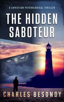 Paperback The Hidden Saboteur: A Christian Psychological Thriller (The Lighthouse) Book