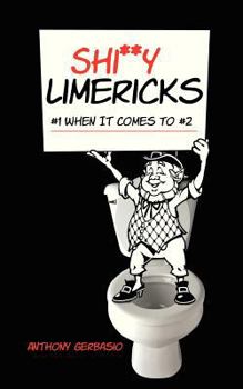 Paperback Shi**y Limericks: #1 When It Comes to #2 Book
