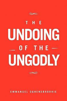 Paperback The Undoing of the Ungodly Book