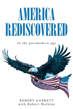 Paperback America Rediscovered: In the postmodern age Book