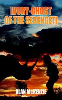 Paperback Ivory-Ghost of the Serengeti Book